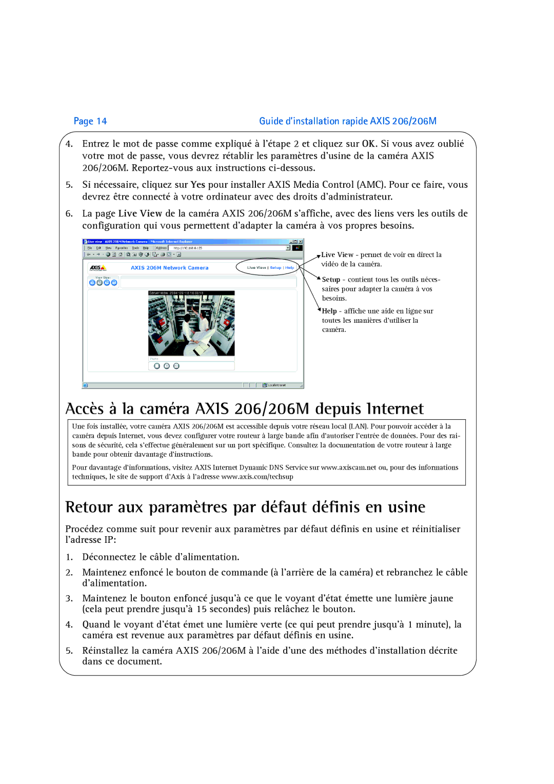 Axis Communications Accès à la caméra Axis 206/206M depuis Internet, Retour aux paramètres par défaut définis en usine 