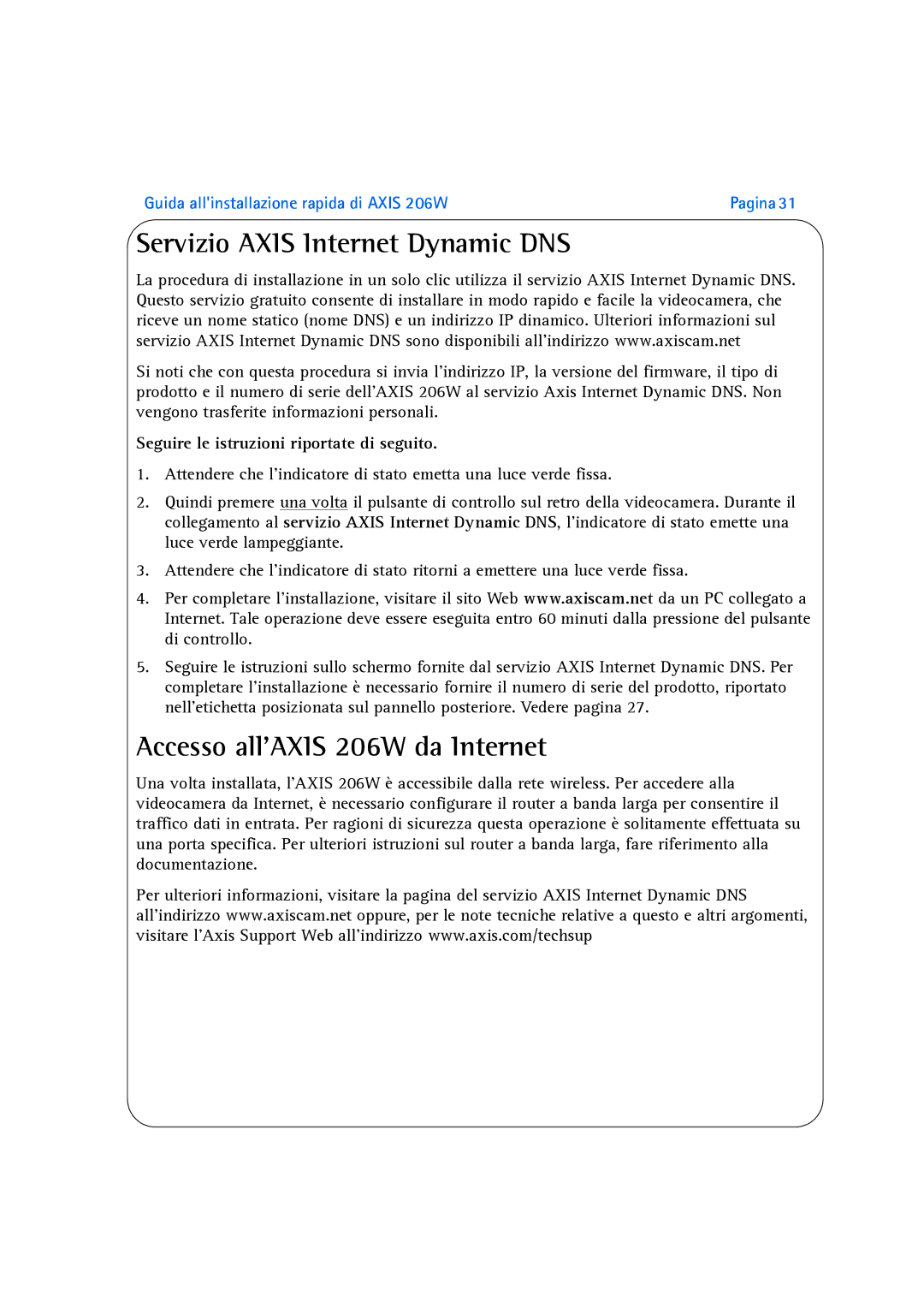 Axis Communications manual Servizio Axis Internet Dynamic DNS, Accesso allAXIS 206W da Internet 