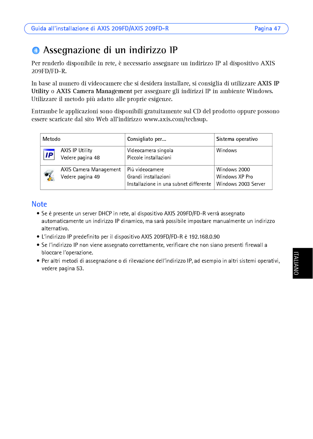 Axis Communications 209FD/FD-R manual Assegnazione di un indirizzo IP, Metodo Consigliato per… Sistema operativo 