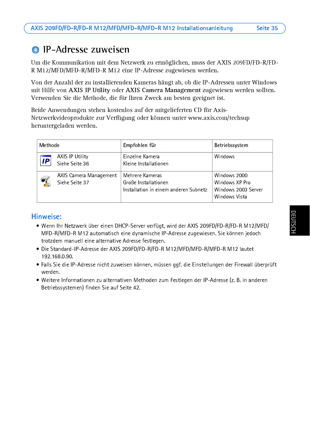 Axis Communications 209MFD, 209FD-R, 209 MFD-R M12, 209 FD-R M12 IP-Adresse zuweisen, Methode Empfohlen für Betriebssystem 