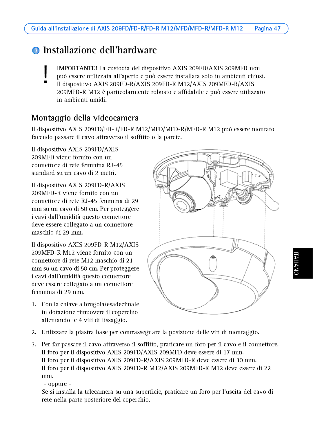 Axis Communications 209 MFD-R M12, 209MFD, 209FD-R, 209 FD-R M12 Installazione dellhardware, Montaggio della videocamera 