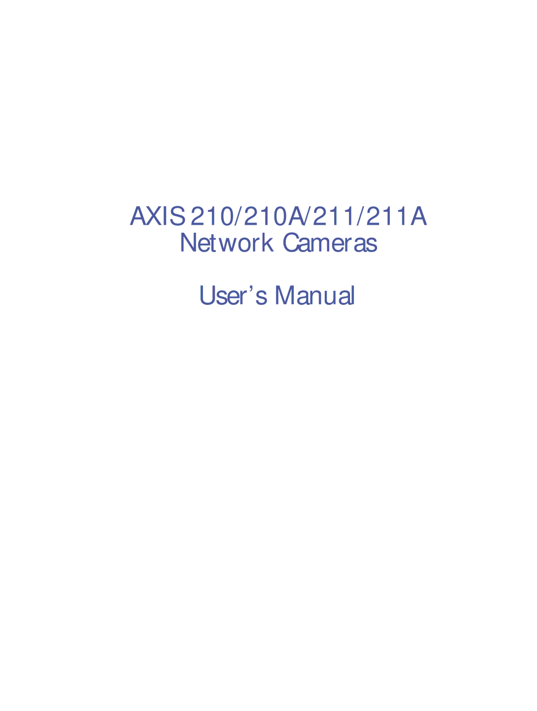 Axis Communications 211a user manual Axis 210/210A/211/211A Network Cameras User’s Manual 