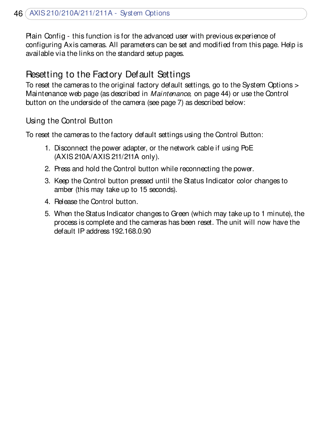 Axis Communications 211a, 210A user manual Resetting to the Factory Default Settings, Using the Control Button 