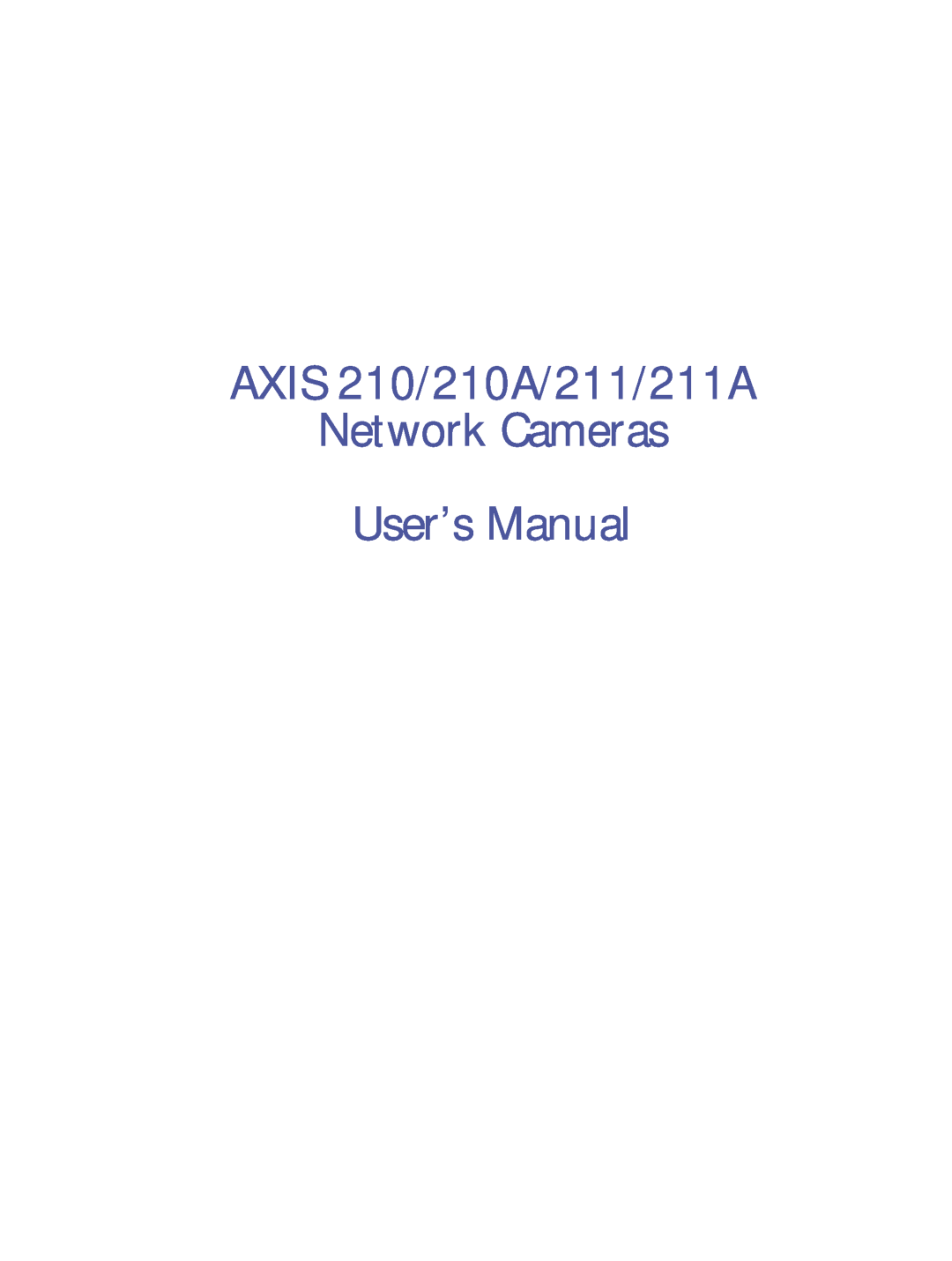 Axis Communications 211a user manual AXIS 210/210A/211/211A Network Cameras 