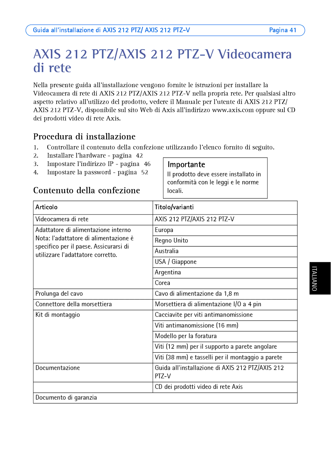 Axis Communications manual Axis 212 PTZ/AXIS 212 PTZ-V Videocamera di rete, Procedura di installazione, Importante 