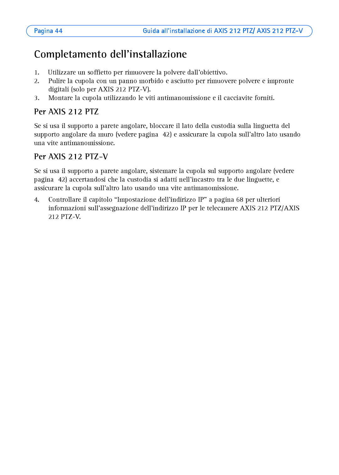 Axis Communications manual Completamento dellinstallazione, Per Axis 212 PTZ-V 