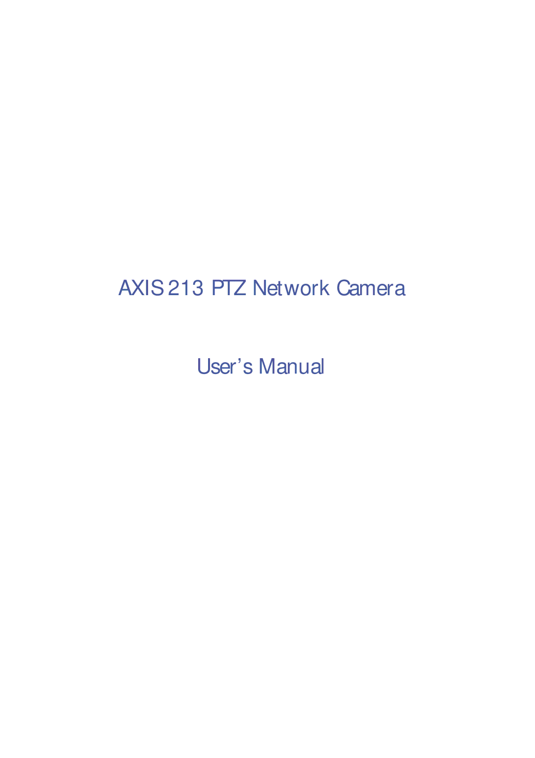 Axis Communications user manual Axis 213 PTZ Network Camera User’s Manual 