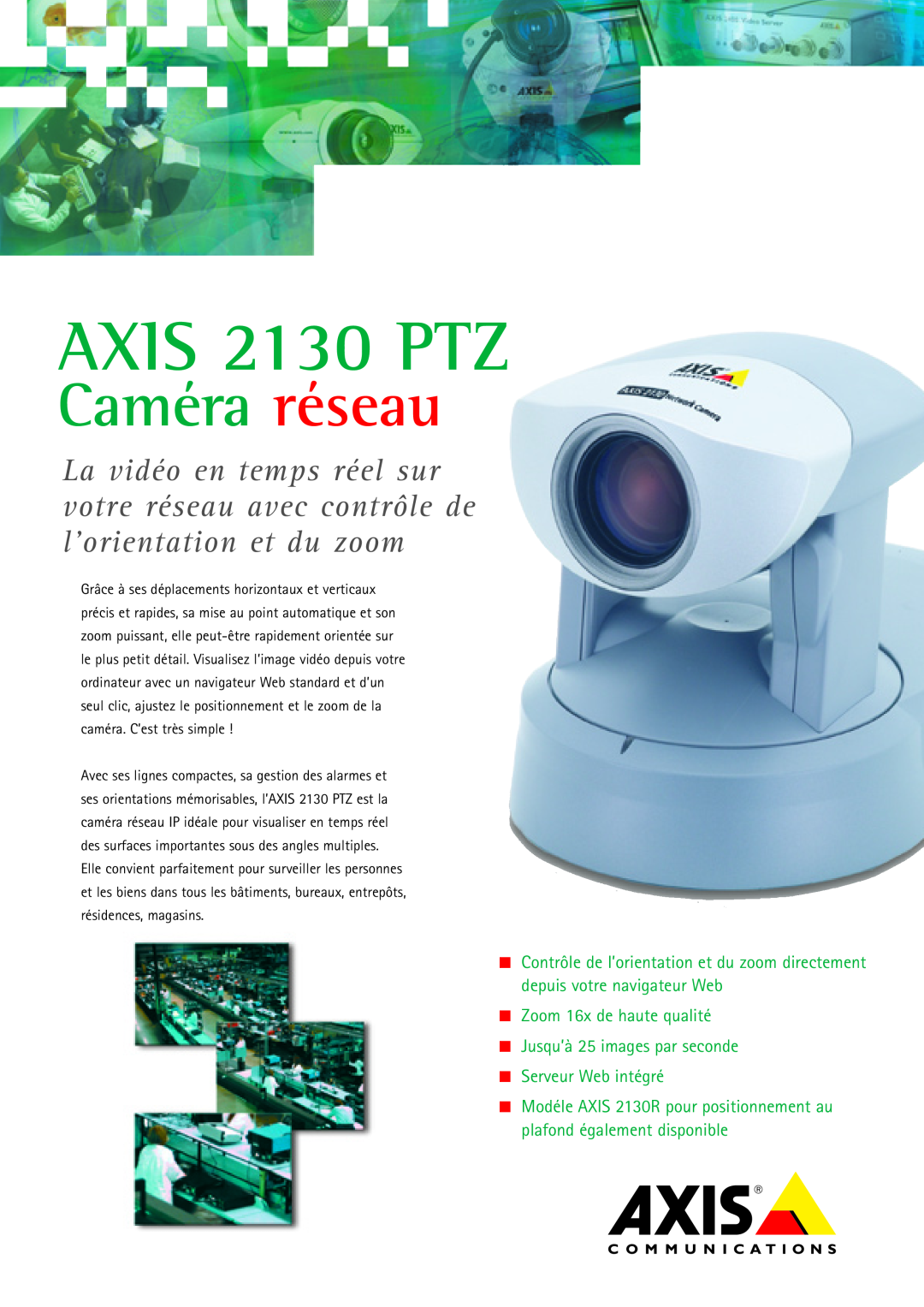 Axis Communications manual AXIS 2130 PTZ, Caméra réseau, Zoom 16x de haute qualité 