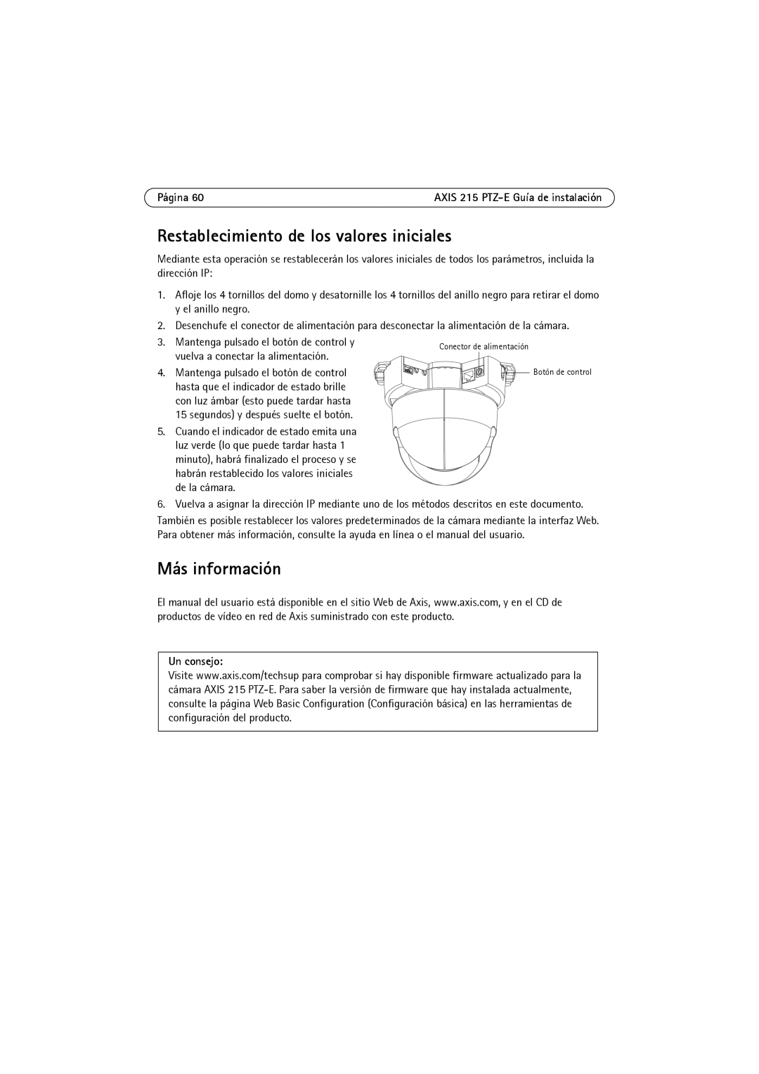 Axis Communications 215 PTZ-E manual Restablecimiento de los valores iniciales, Más información, Un consejo 