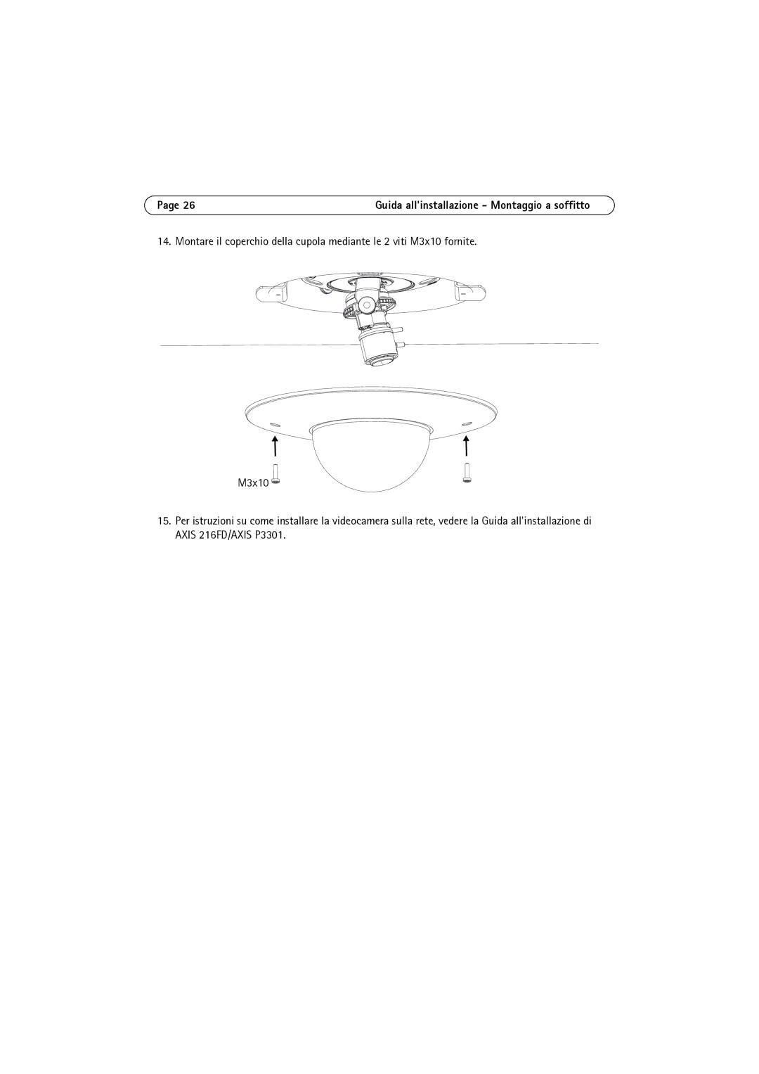 Axis Communications 216FD, P3301 manual Guida allinstallazione Montaggio a soffitto 