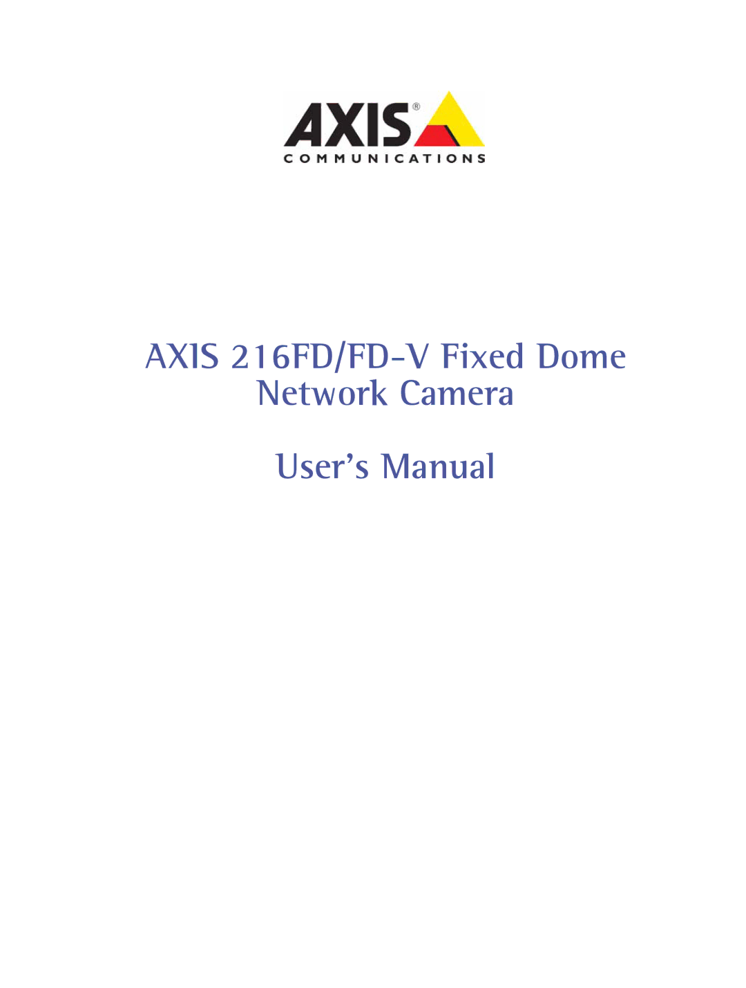 Axis Communications user manual Axis 216FD/FD-V Fixed Dome Network Camera User’s Manual 