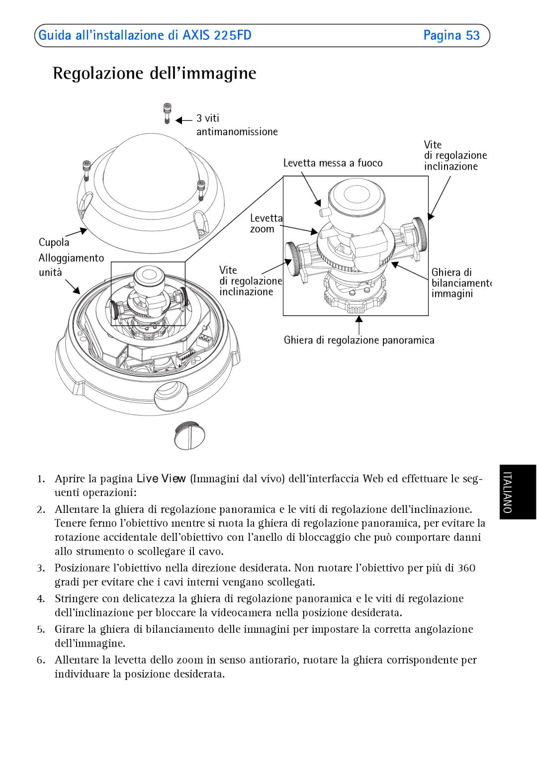 Axis Communications 225FD manual Regolazione dellimmagine, Levetta messa a fuoco, Inclinazione, Zoom Vite Ghiera di 