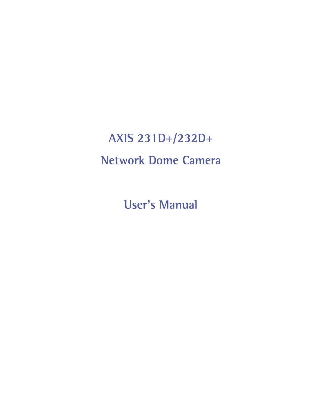 Axis Communications 232d+ user manual AXIS 231D+/232D+ Network Dome Camera 