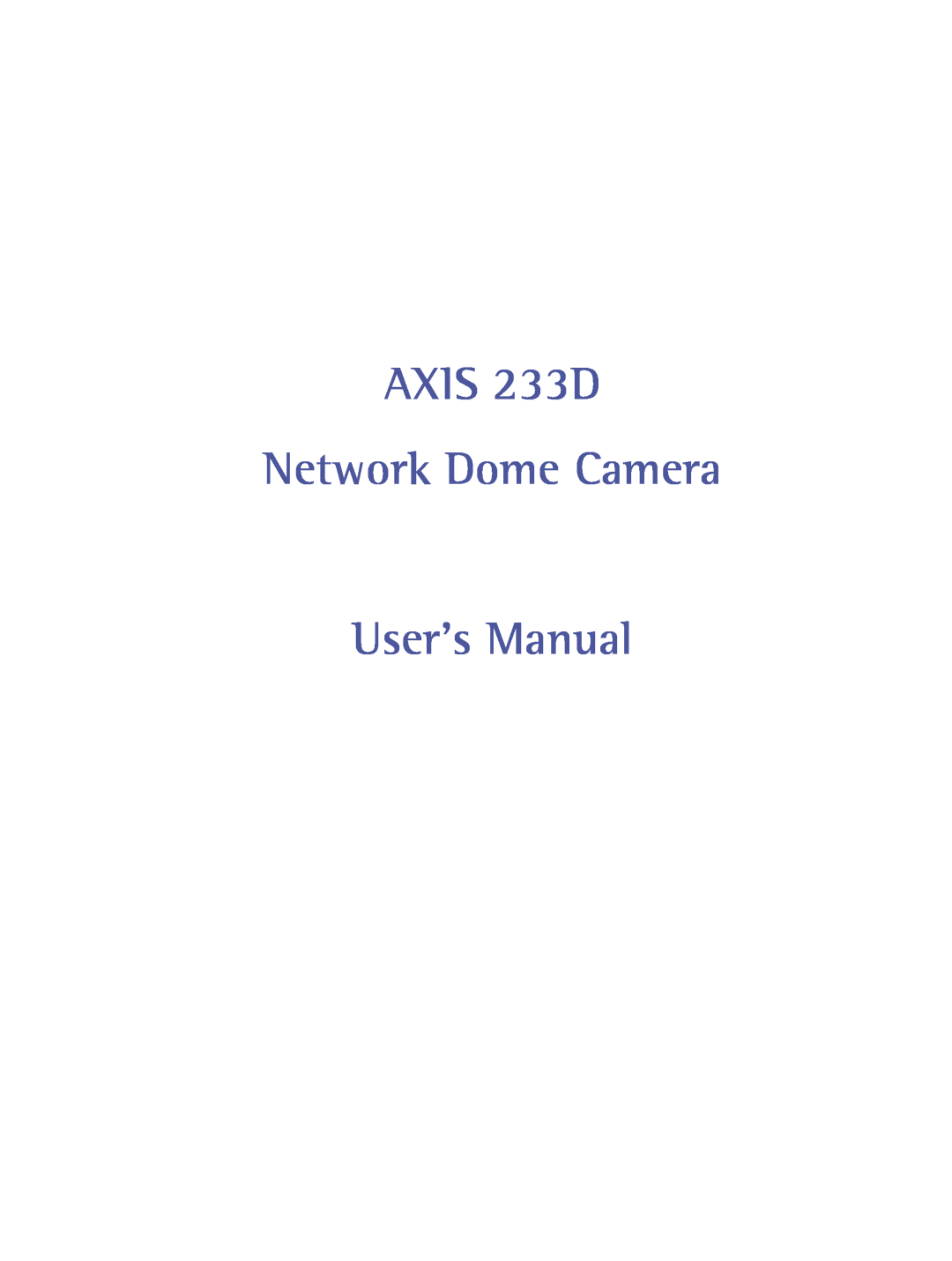 Axis Communications user manual AXIS 233D Network Dome Camera User’s Manual 