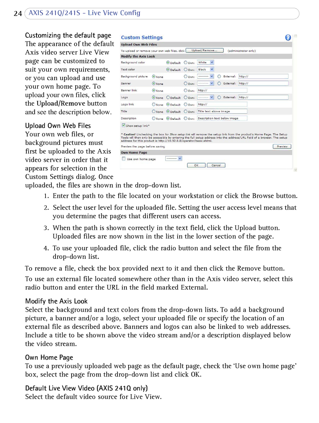 Axis Communications user manual Modify the Axis Look, Own Home, Default Live View Video Axis 241Q only 