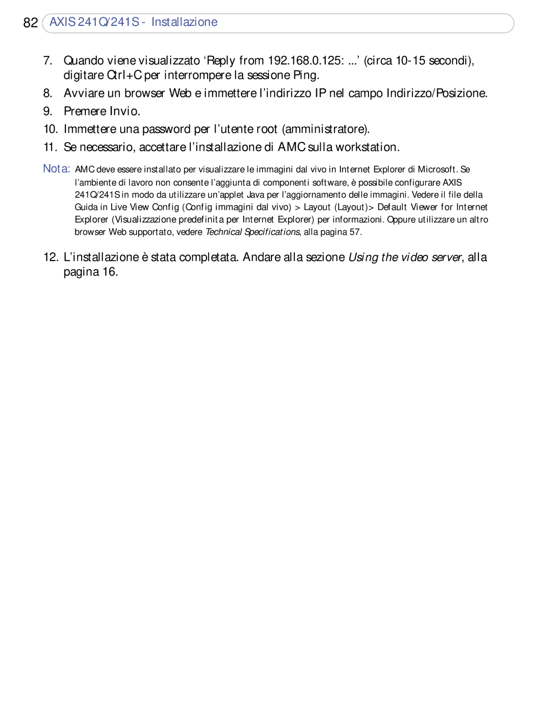 Axis Communications user manual Axis 241Q/241S Installazione 