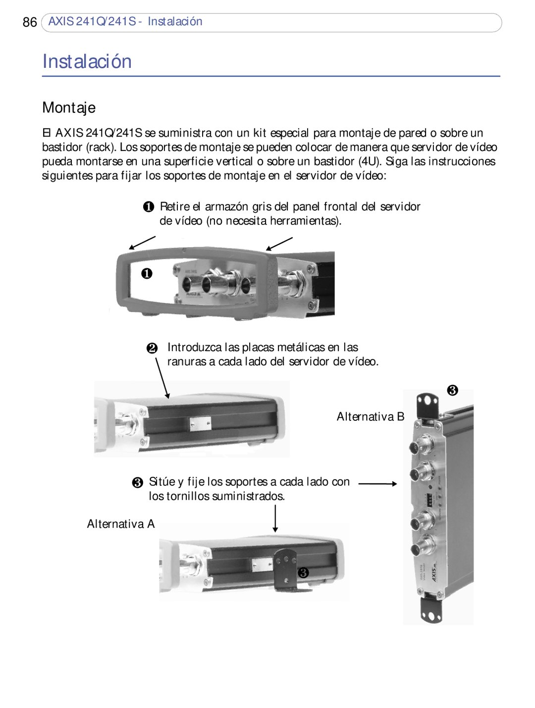 Axis Communications 241S, 241Q user manual Instalación, Montaje 