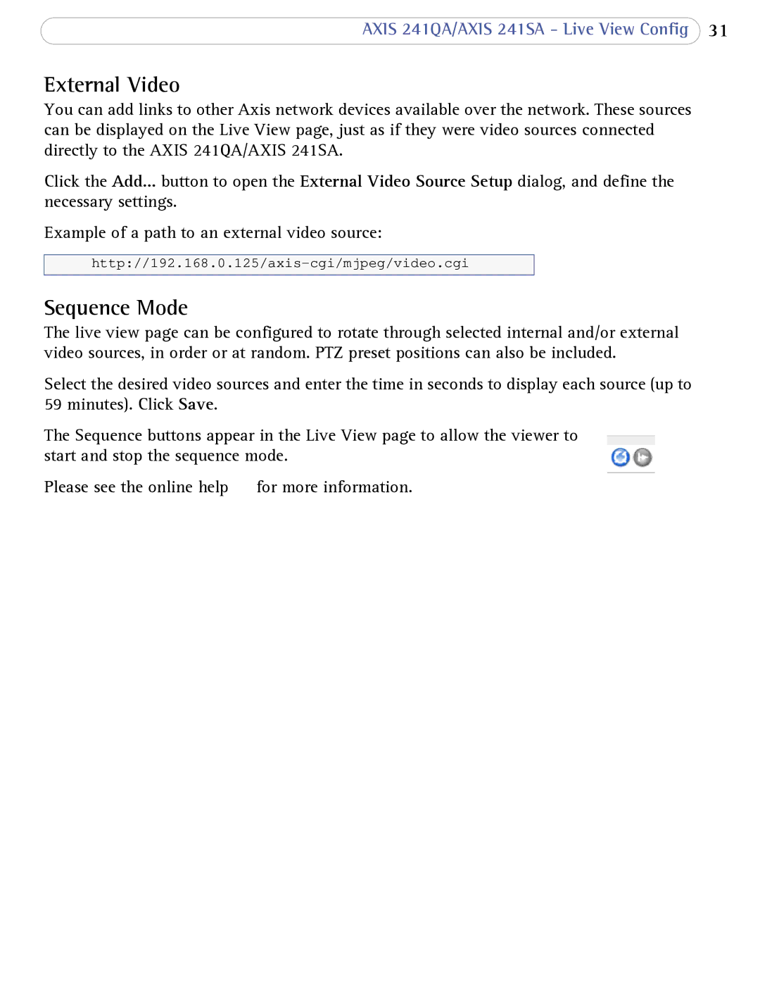 Axis Communications 241SA user manual External Video, Sequence Mode 