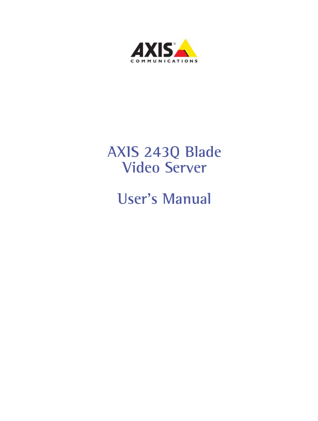 Axis Communications user manual Axis 243Q Blade Video Server User’s Manual 