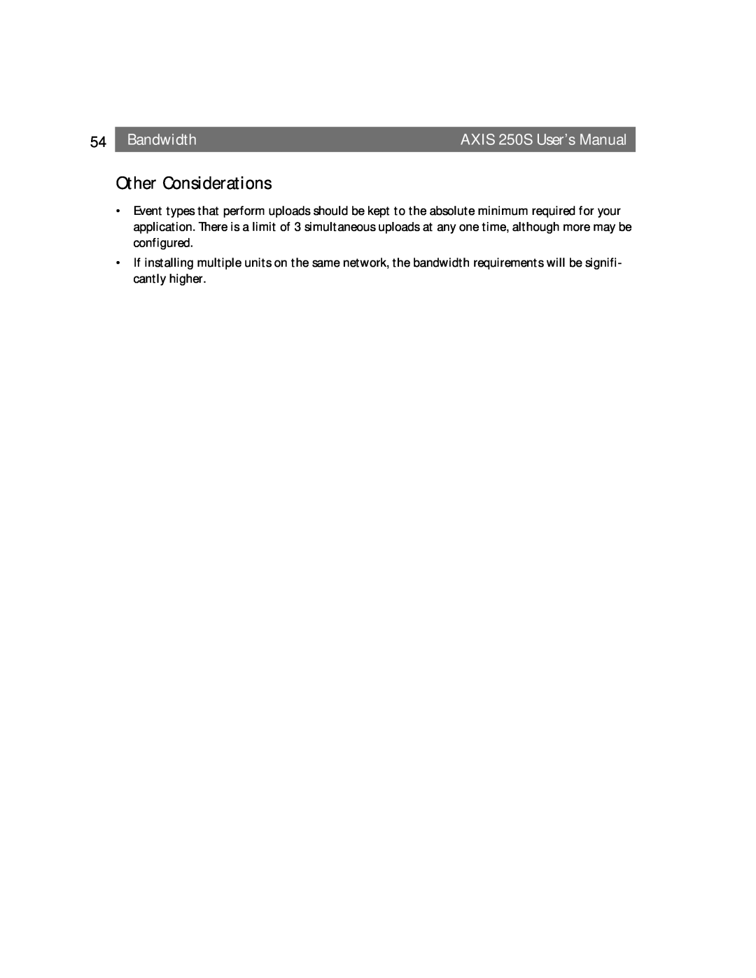 Axis Communications user manual Other Considerations, Bandwidth, AXIS 250S User’s Manual 