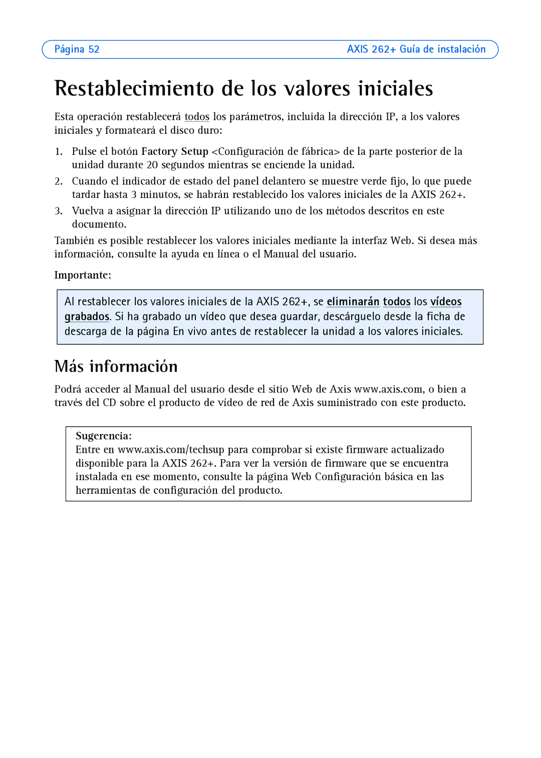 Axis Communications 262+ manual Restablecimiento de los valores iniciales, Más información 