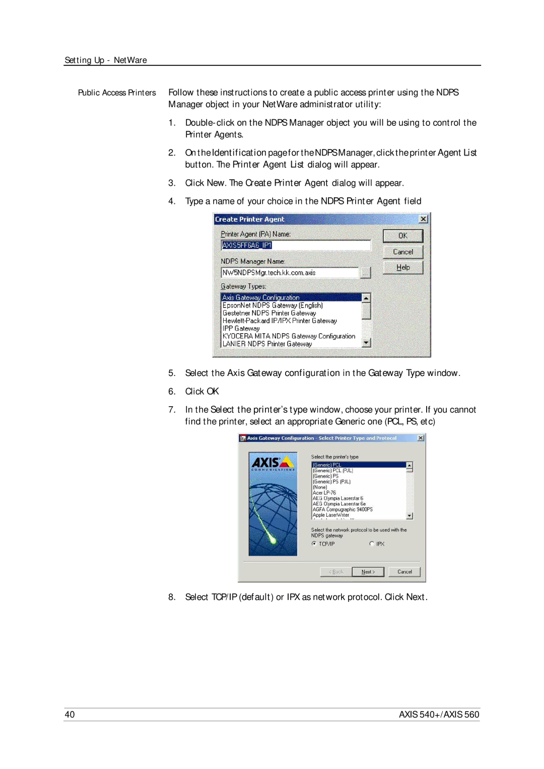 Axis Communications 540+, 560 user manual Click OK, Select TCP/IP default or IPX as network protocol. Click Next 