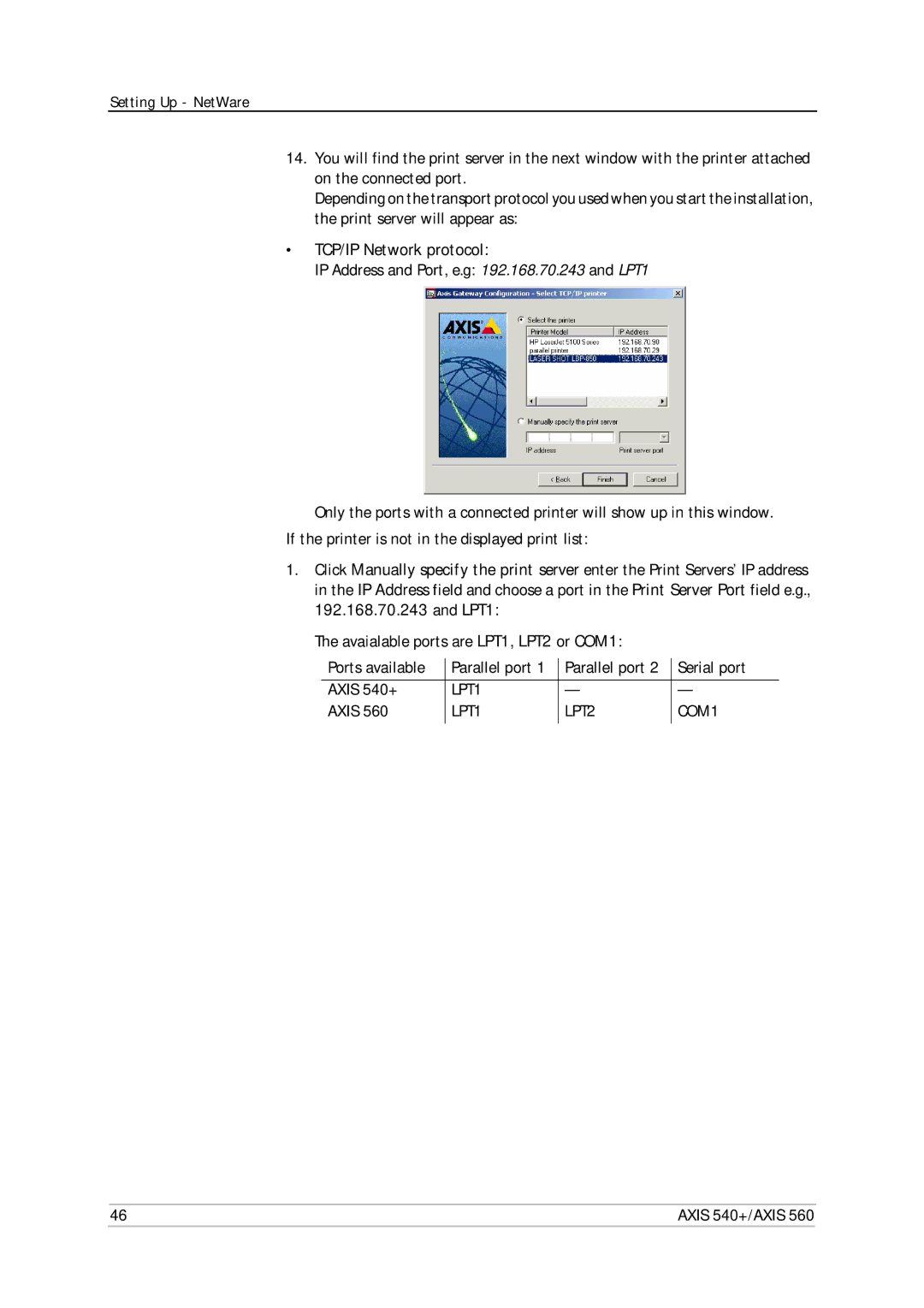 Axis Communications 560 user manual TCP/IP Network protocol, Ports available Parallel port Serial port Axis 540+ 