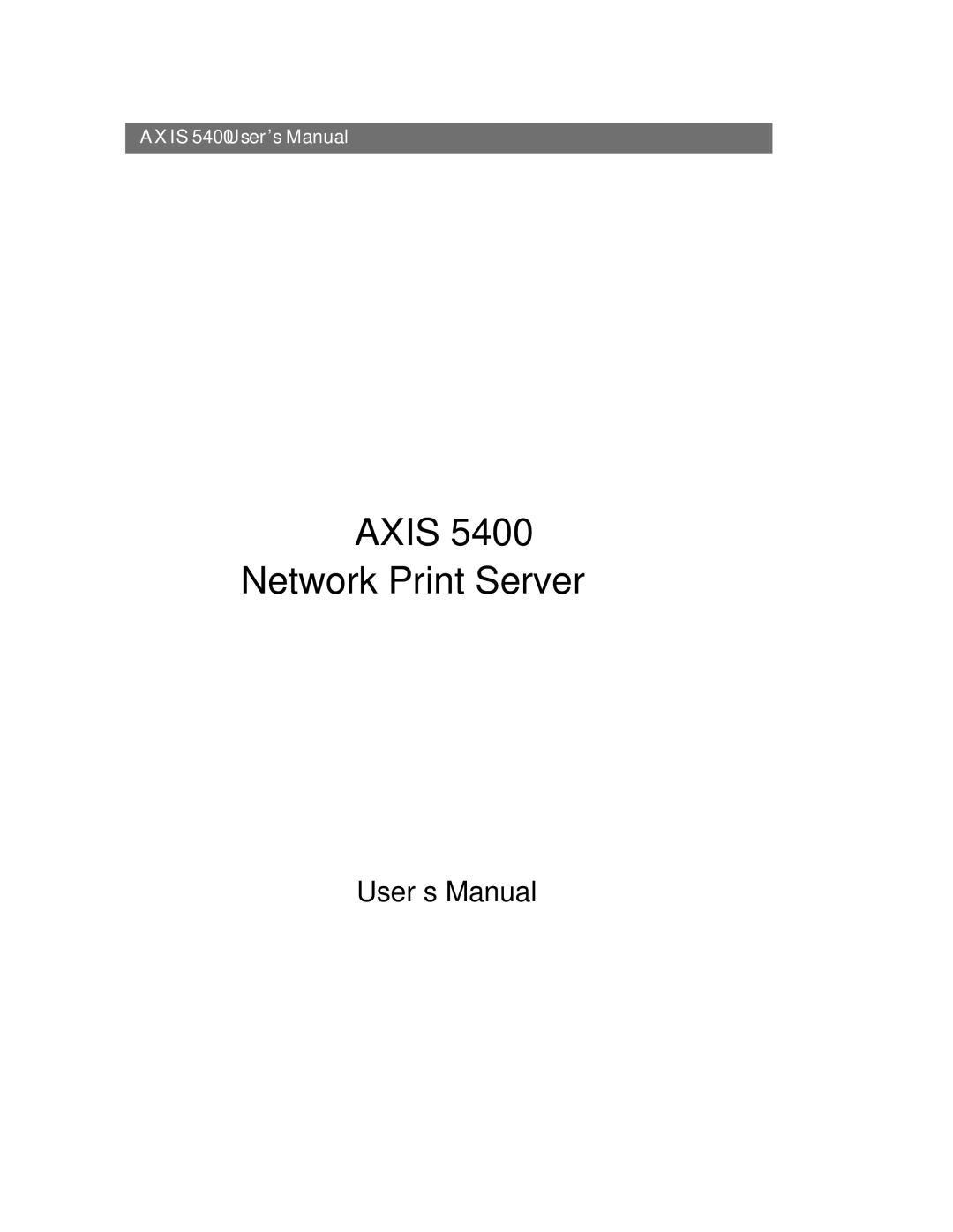 Axis Communications user manual Axis 5400 User’s Manual, OS/2 Windows NetWare Unix Macintosh 