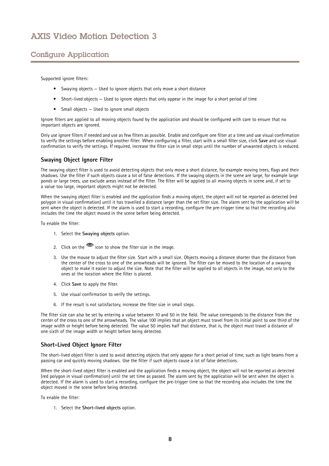 Axis Communications 61339 user manual Swaying Object Ignore Filter, Short-Lived Object Ignore Filter 