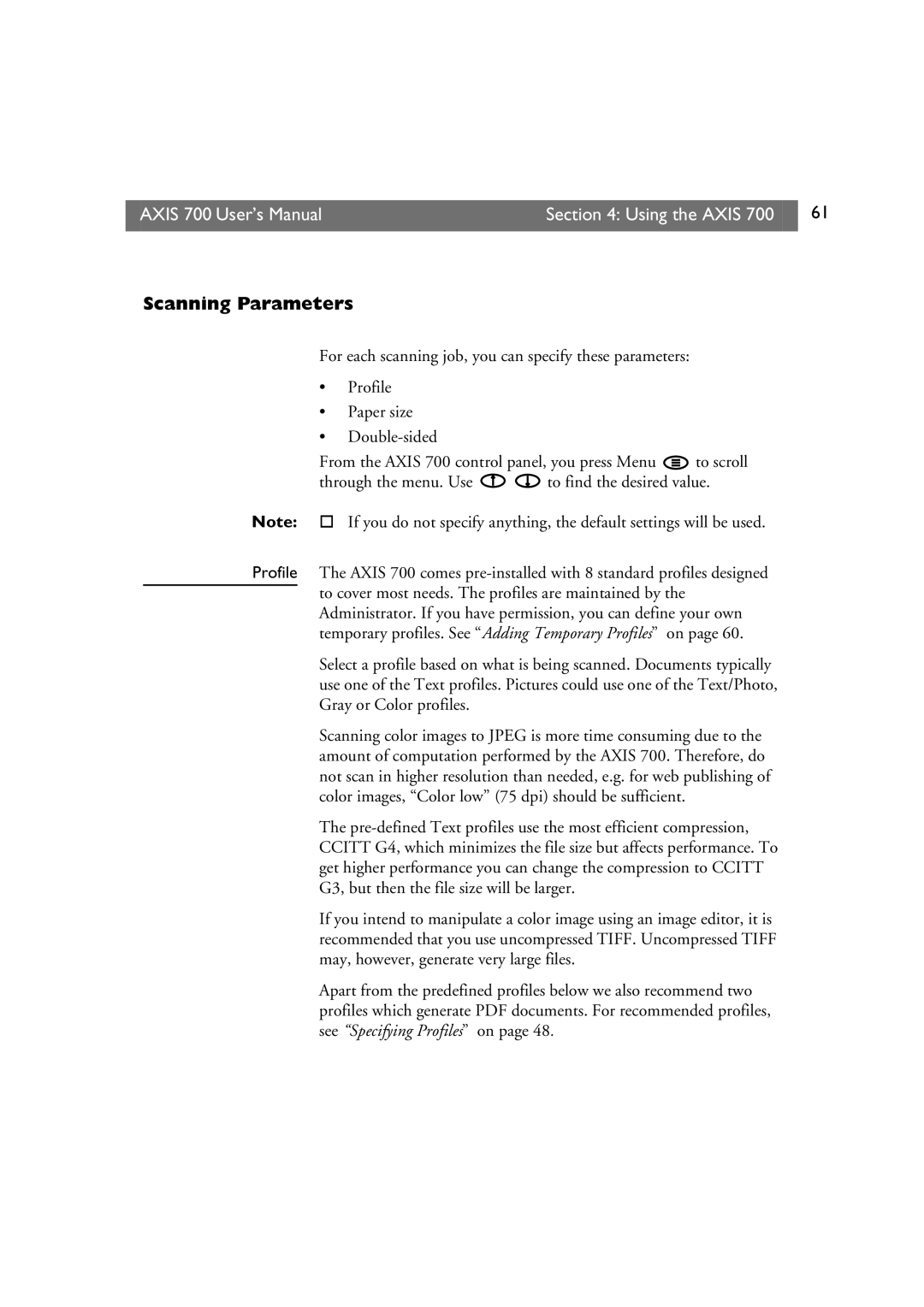 Axis Communications 700 user manual OlXg D77 User’s Manual Using the Axis 