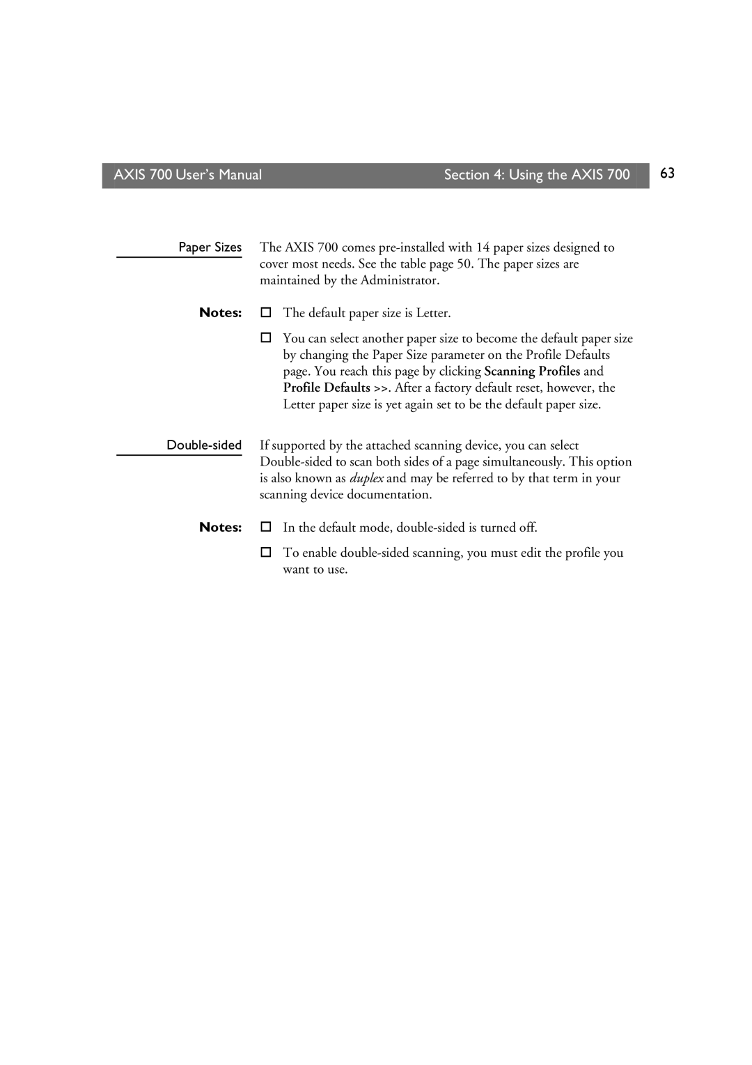 Axis Communications 700 user manual Du g, Maintained by the Administrator, Default paper size is Letter, Syx 