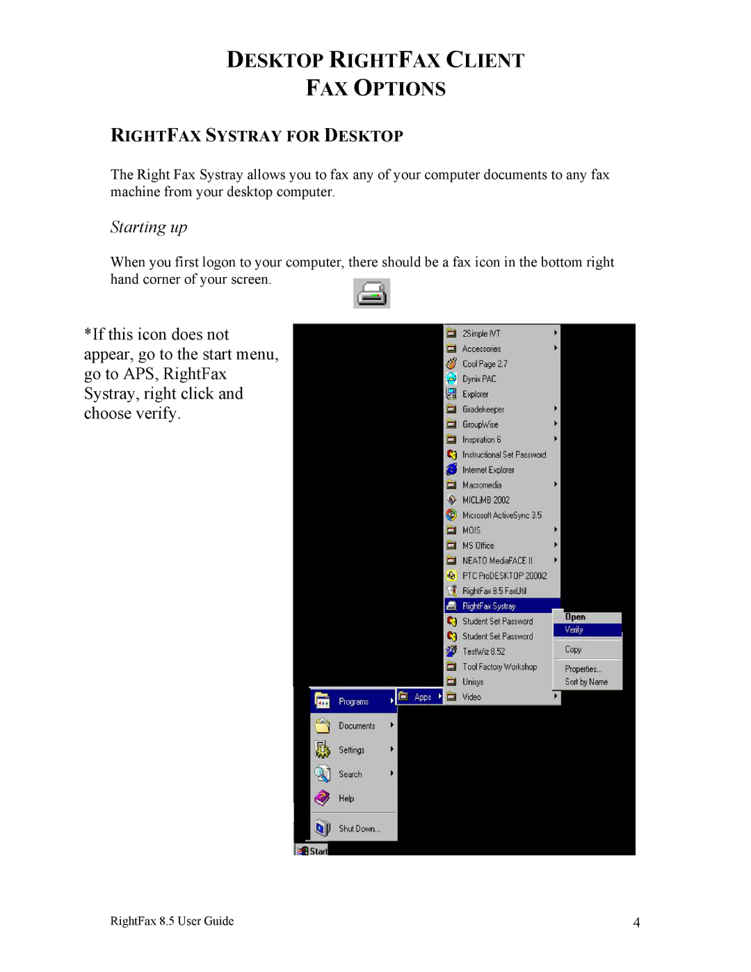 Axis Communications 8.5 manual Desktop Rightfax Client FAX Options, Starting up, Rightfax Systray for Desktop 