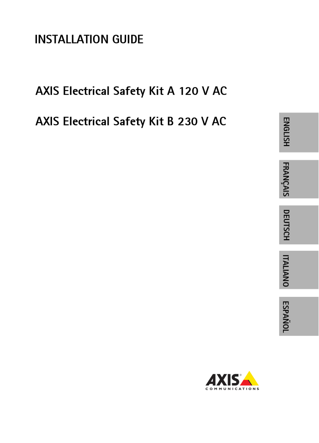 Axis Communications B 230 V AC, A 120 V AC manual Installation Guide 