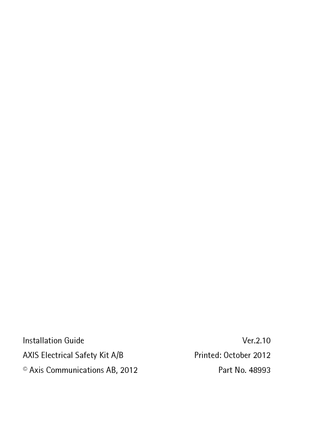 Axis Communications A 120 V AC, B 230 V AC manual Installation Guide Ver.2.10 Axis Electrical Safety Kit A/B 