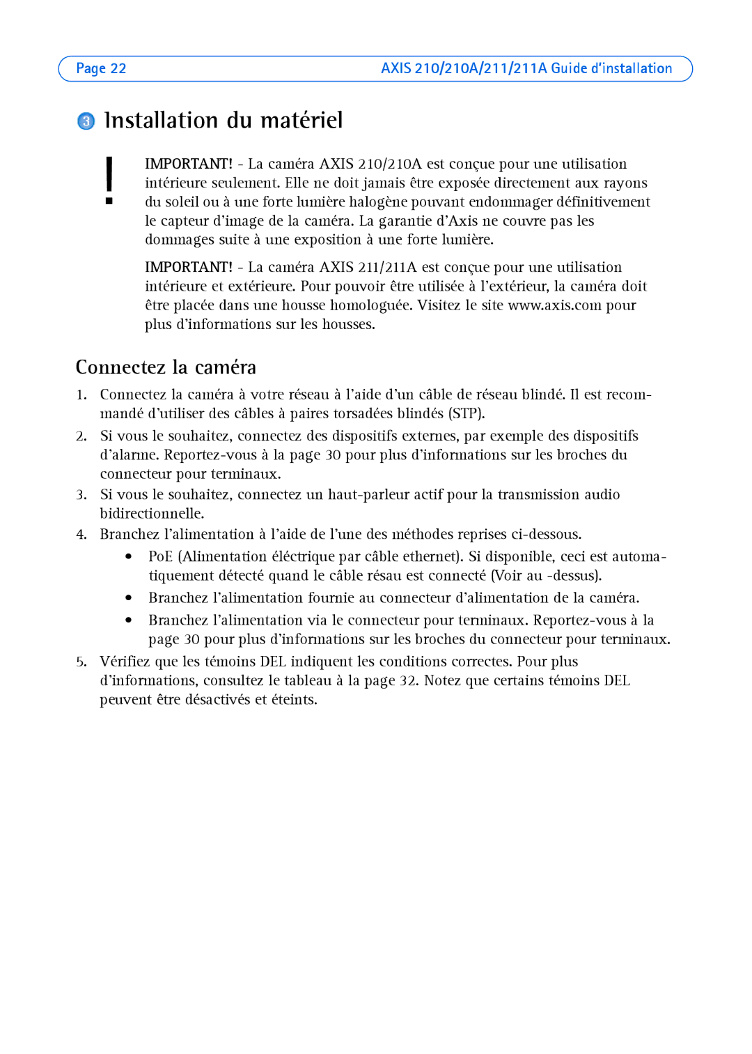 Axis Communications Axis 210A, Axis 211 manual Installation du matériel, Connectez la caméra 