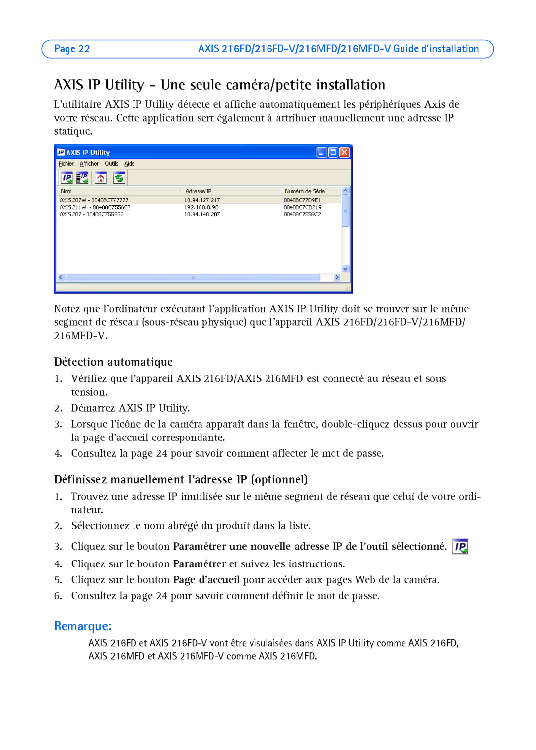Axis Communications AXIS 216FD, Axis 216MFD-V Axis IP Utility Une seule caméra/petite installation, Détection automatique 