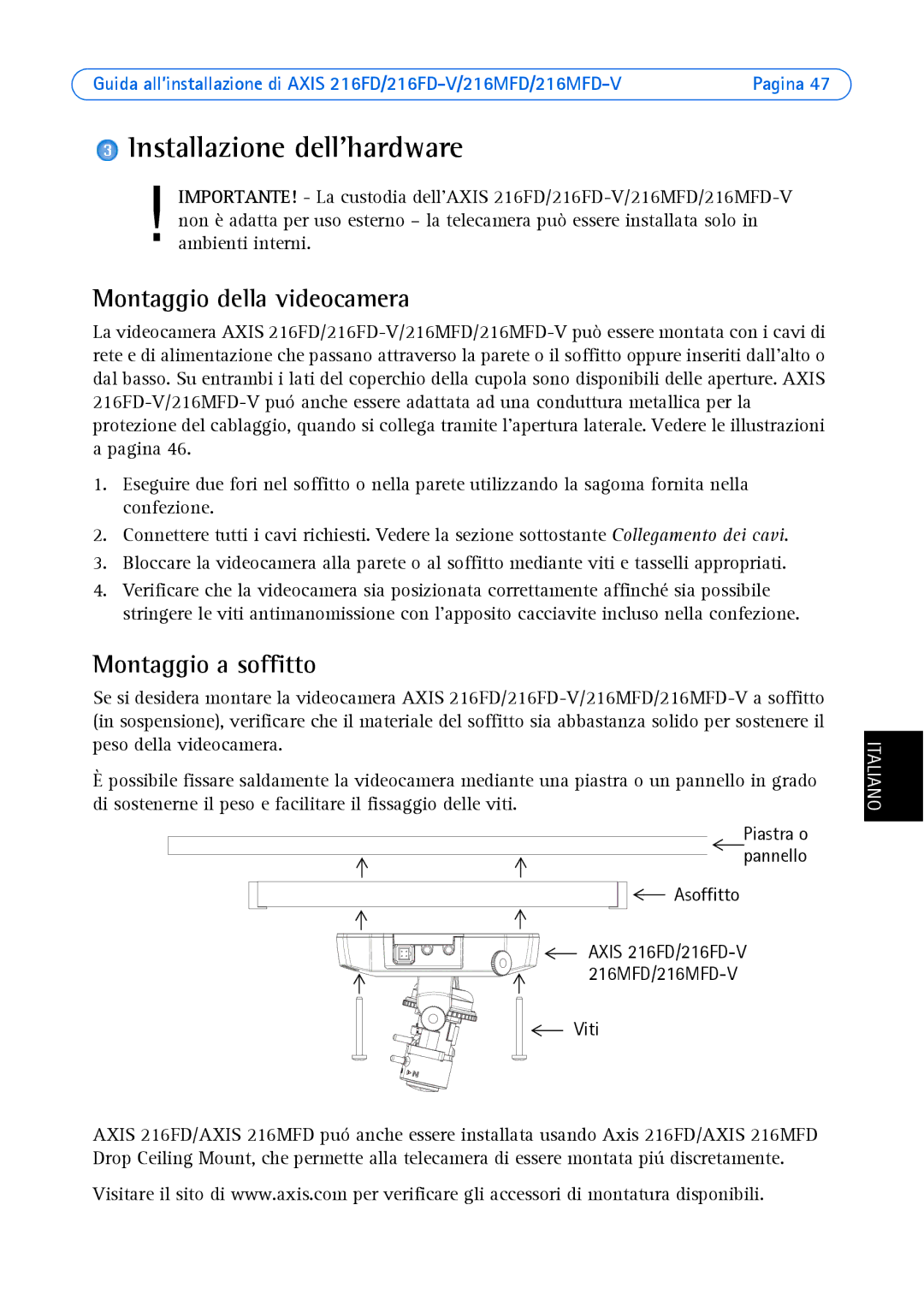 Axis Communications AXIS 216FD-V manual Installazione dellhardware, Montaggio della videocamera, Montaggio a soffitto, Viti 