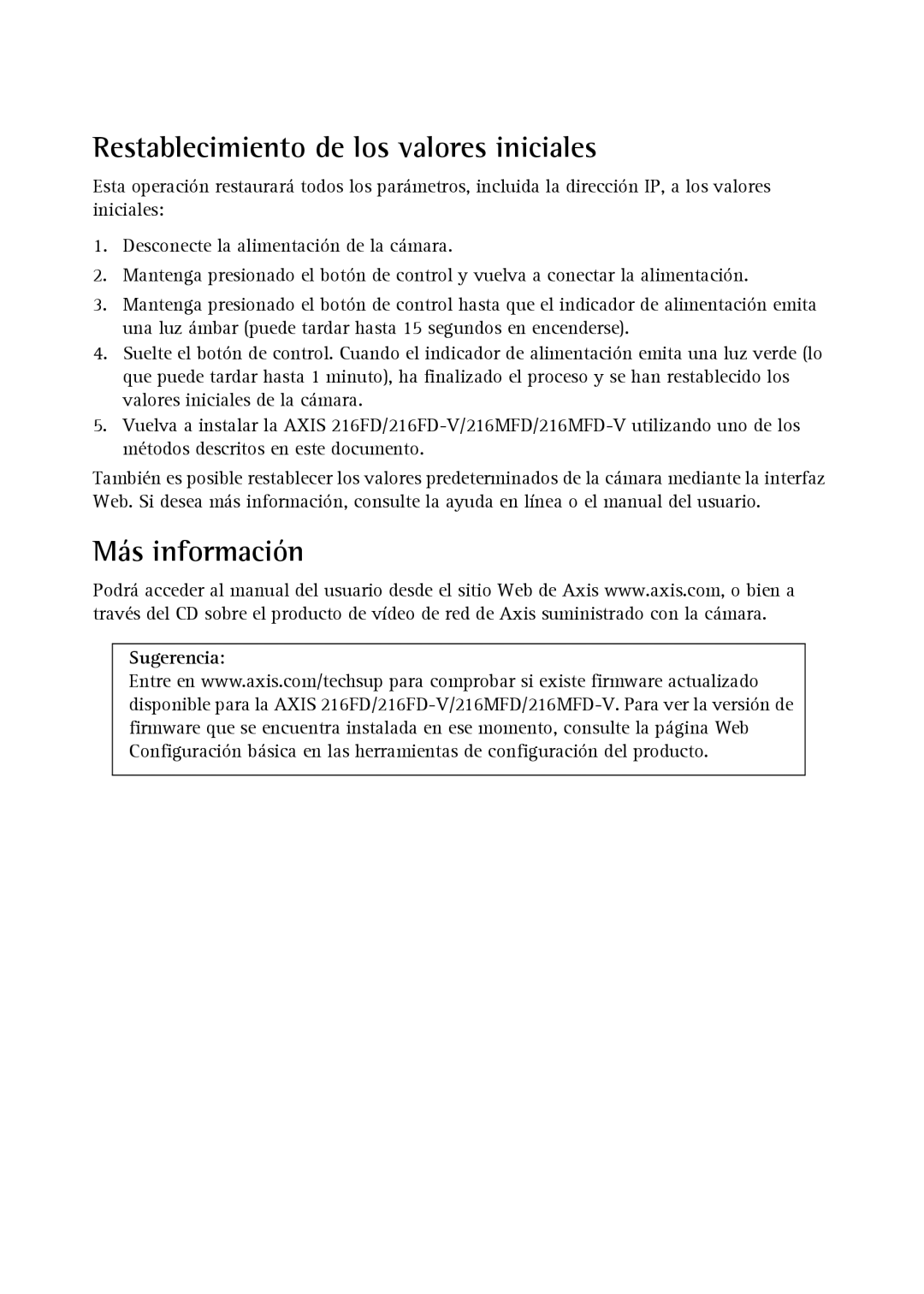 Axis Communications Axis 216MFD-V, AXIS 216MFD, AXIS 216FD manual Restablecimiento de los valores iniciales, Más información 