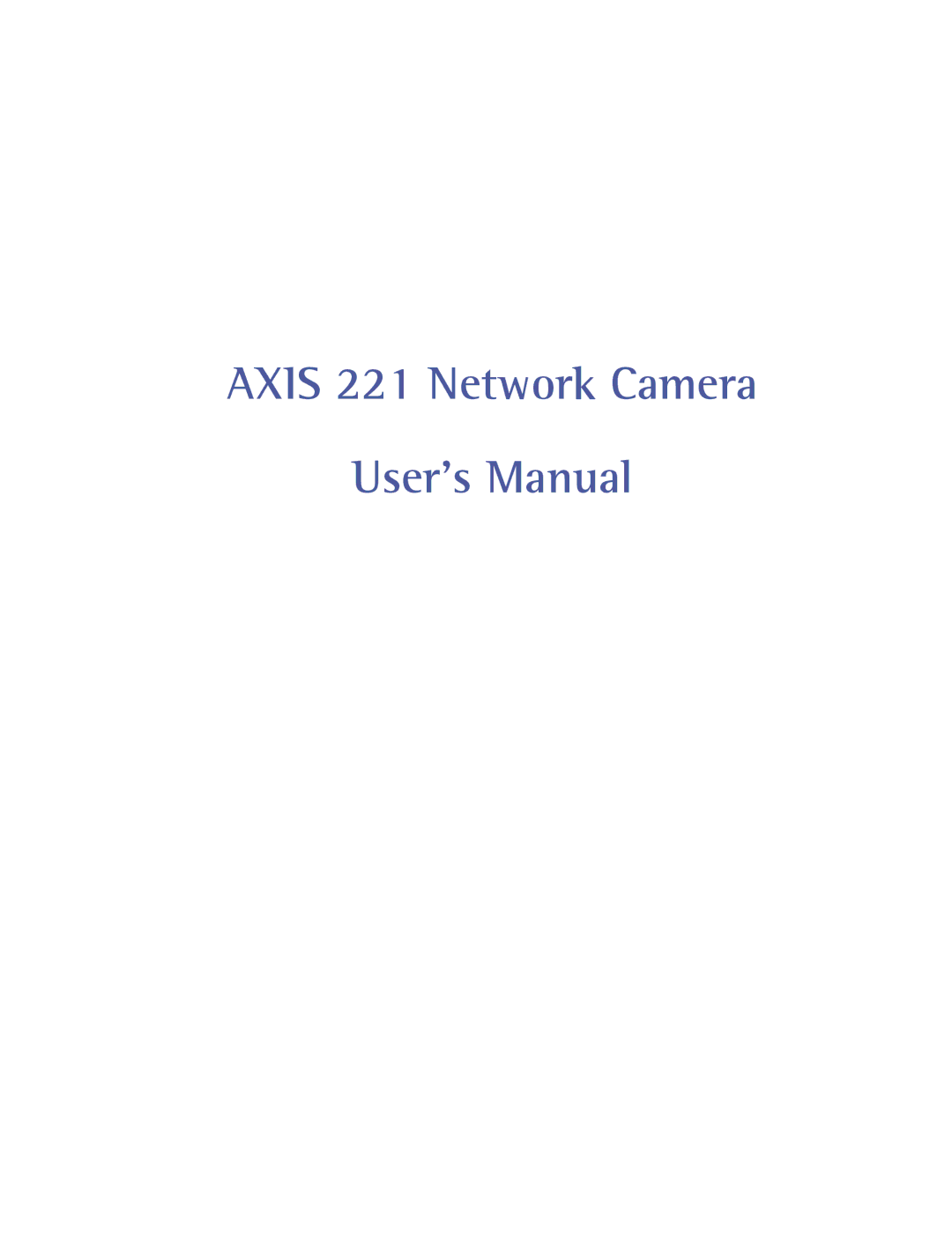 Axis Communications AXIS 221 user manual Axis 221 Network Camera User’s Manual 