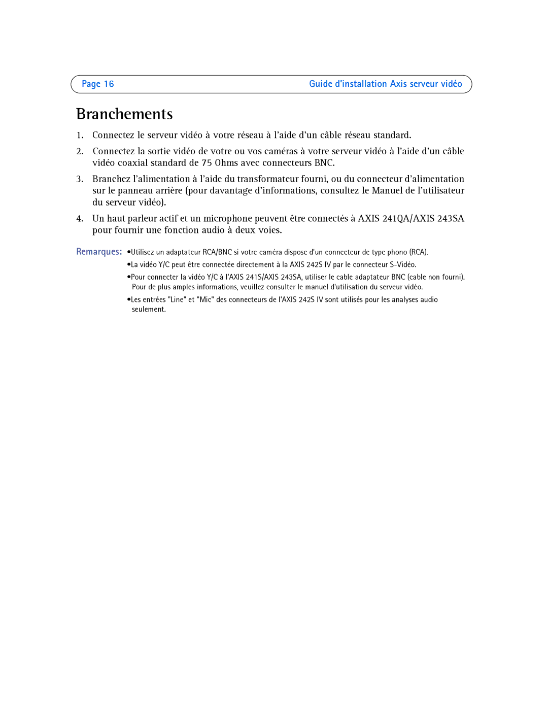 Axis Communications AXIS 242S IV, AXIS 243SA, AXIS 241S, AXIS 241QA manual Branchements 