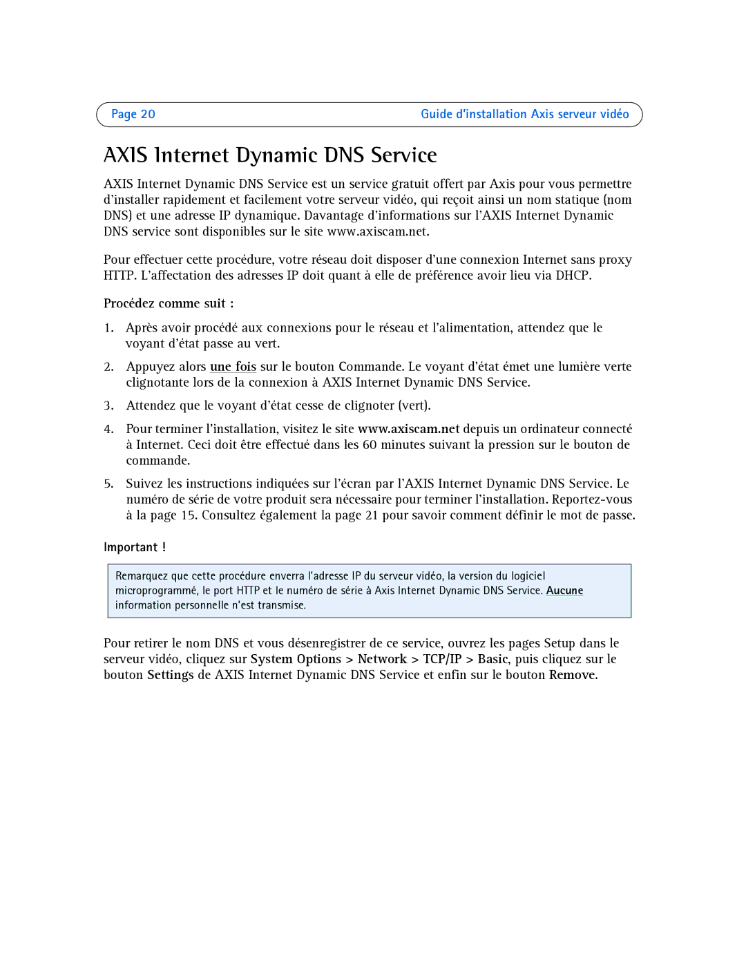 Axis Communications AXIS 243SA, AXIS 242S IV, AXIS 241S, AXIS 241QA Axis Internet Dynamic DNS Service, Procédez comme suit 