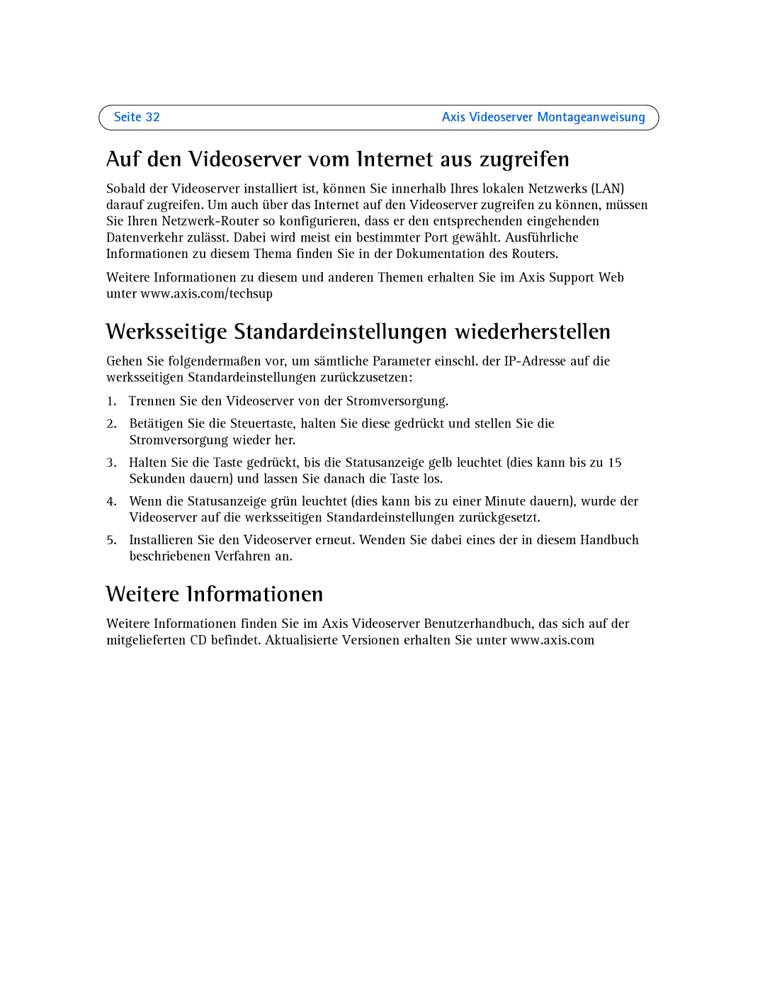 Axis Communications AXIS 241S, AXIS 243SA, AXIS 241QA Auf den Videoserver vom Internet aus zugreifen, Weitere Informationen 