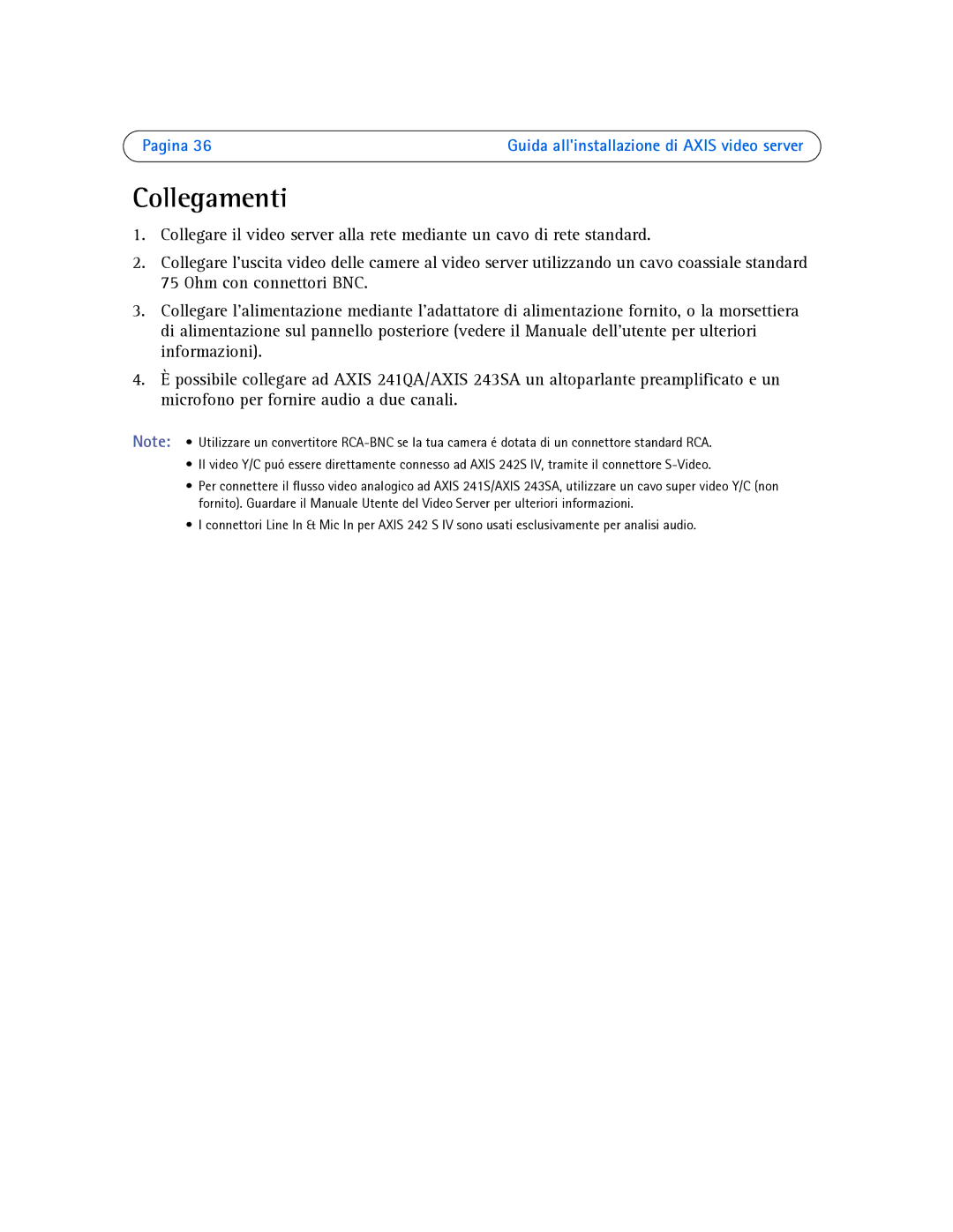 Axis Communications AXIS 242S IV, AXIS 243SA, AXIS 241S, AXIS 241QA manual Collegamenti 