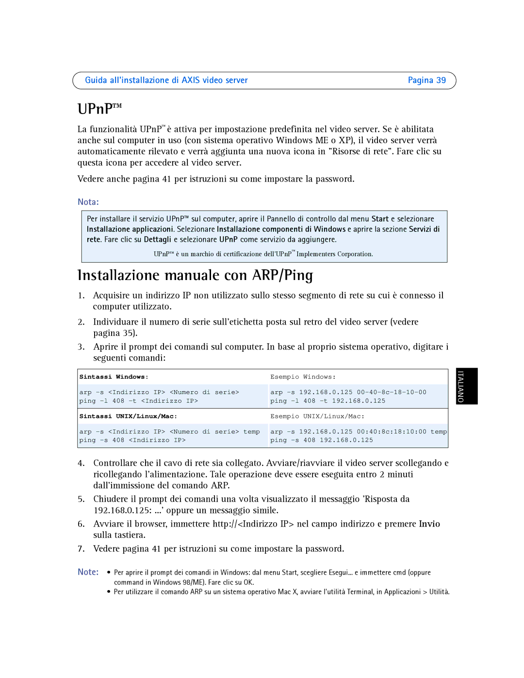 Axis Communications AXIS 243SA, AXIS 242S IV, AXIS 241S, AXIS 241QA Installazione manuale con ARP/Ping, Nota 