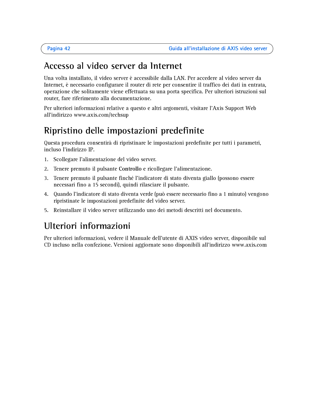 Axis Communications AXIS 241S, AXIS 243SA Accesso al video server da Internet, Ripristino delle impostazioni predefinite 