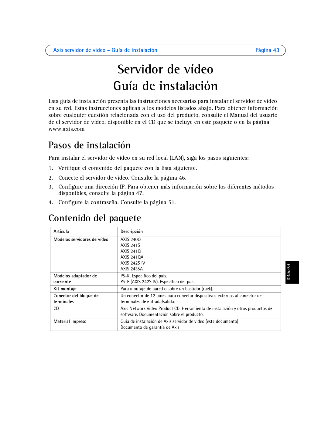 Axis Communications AXIS 241QA, AXIS 243SA, AXIS 242S IV, AXIS 241S manual Pasos de instalación, Contenido del paquete 