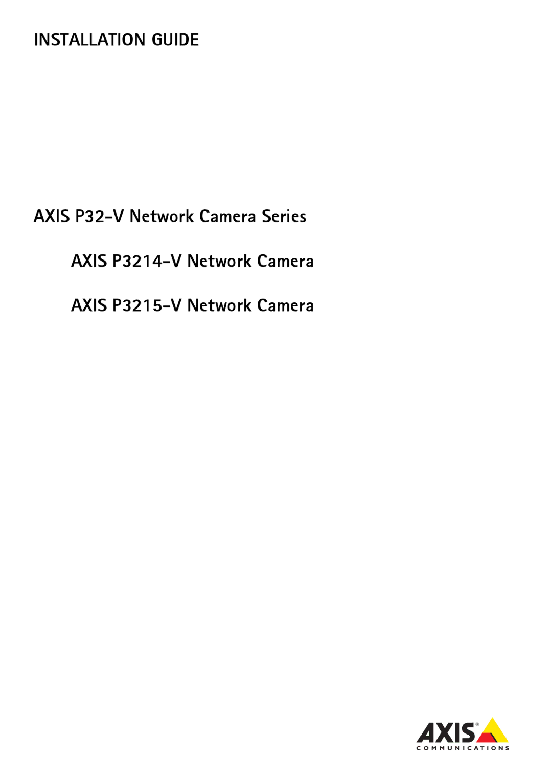 Axis Communications AXIS P3214-V, AXIS P32-V, AXIS P3215-V manual Installation Guide 