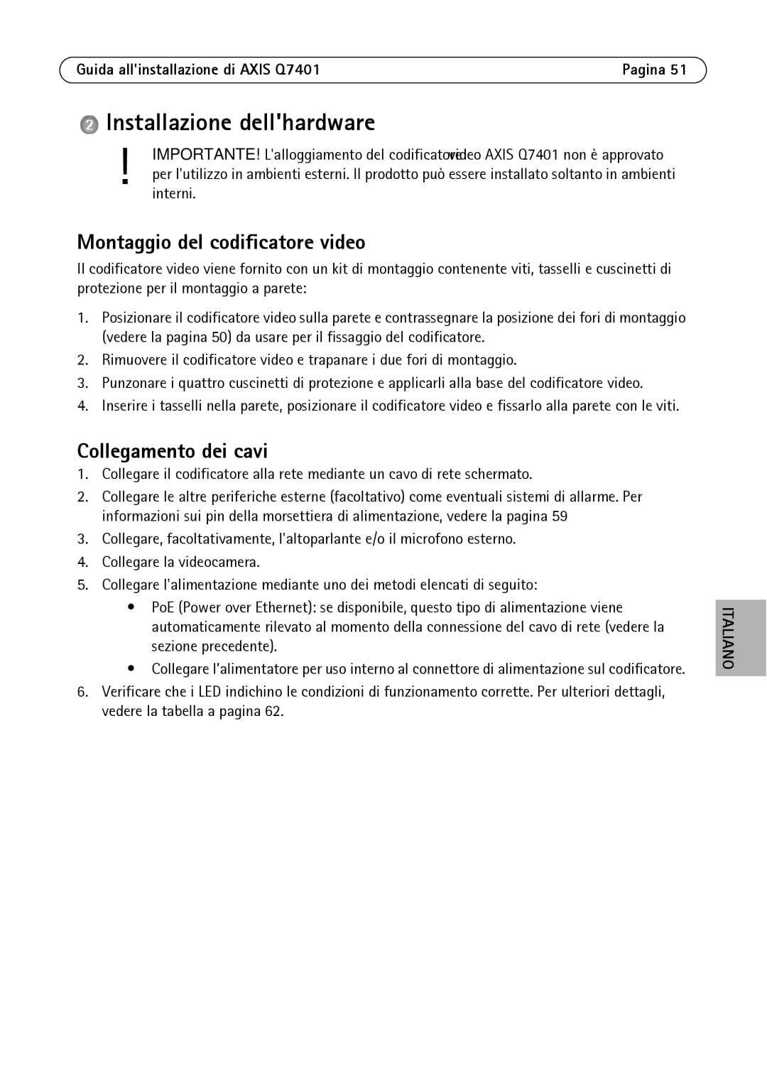 Axis Communications AXIS Q7401 manual Installazione dellhardware, Montaggio del codificatore video, Collegamento dei cavi 