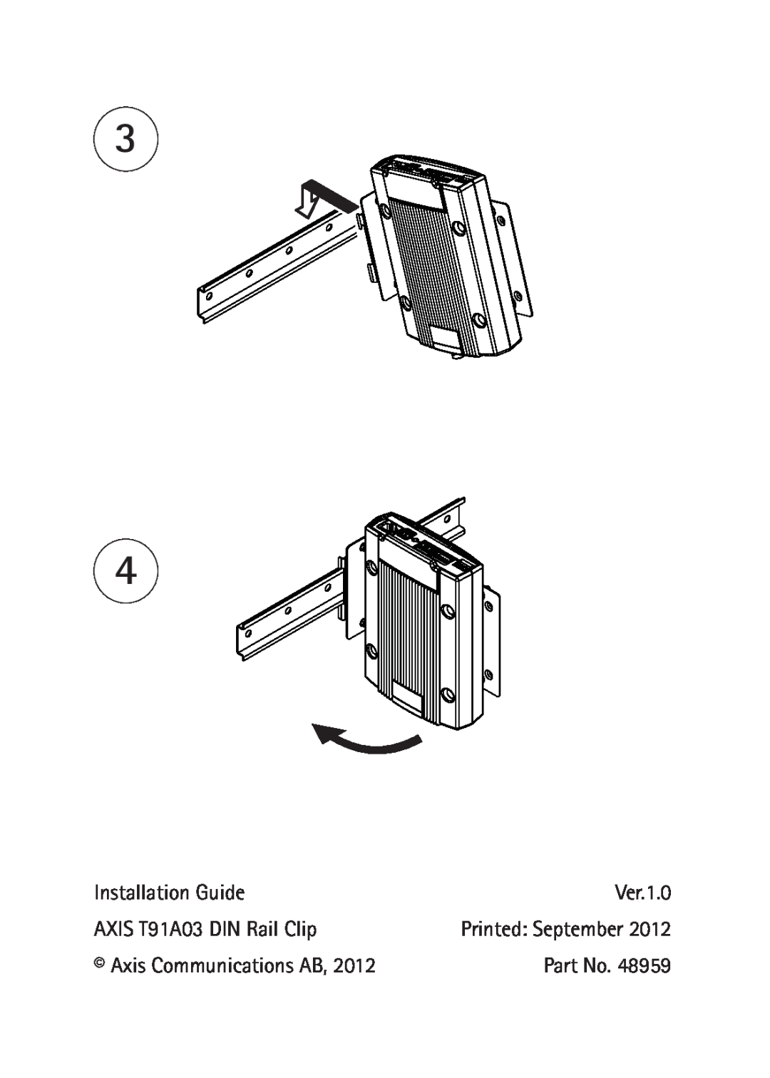 Axis Communications AXIS Q7411, AXIS P7214 Installation Guide, Ver.1.0, AXIS T91A03 DIN Rail Clip, Axis Communications AB 