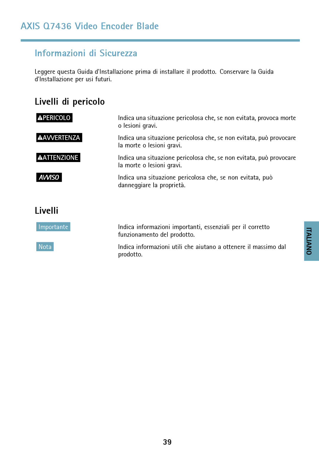 Axis Communications AXIS Q7436 manual Axis Q7436 Video Encoder Blade Informazioni di Sicurezza, Livelli di pericolo 